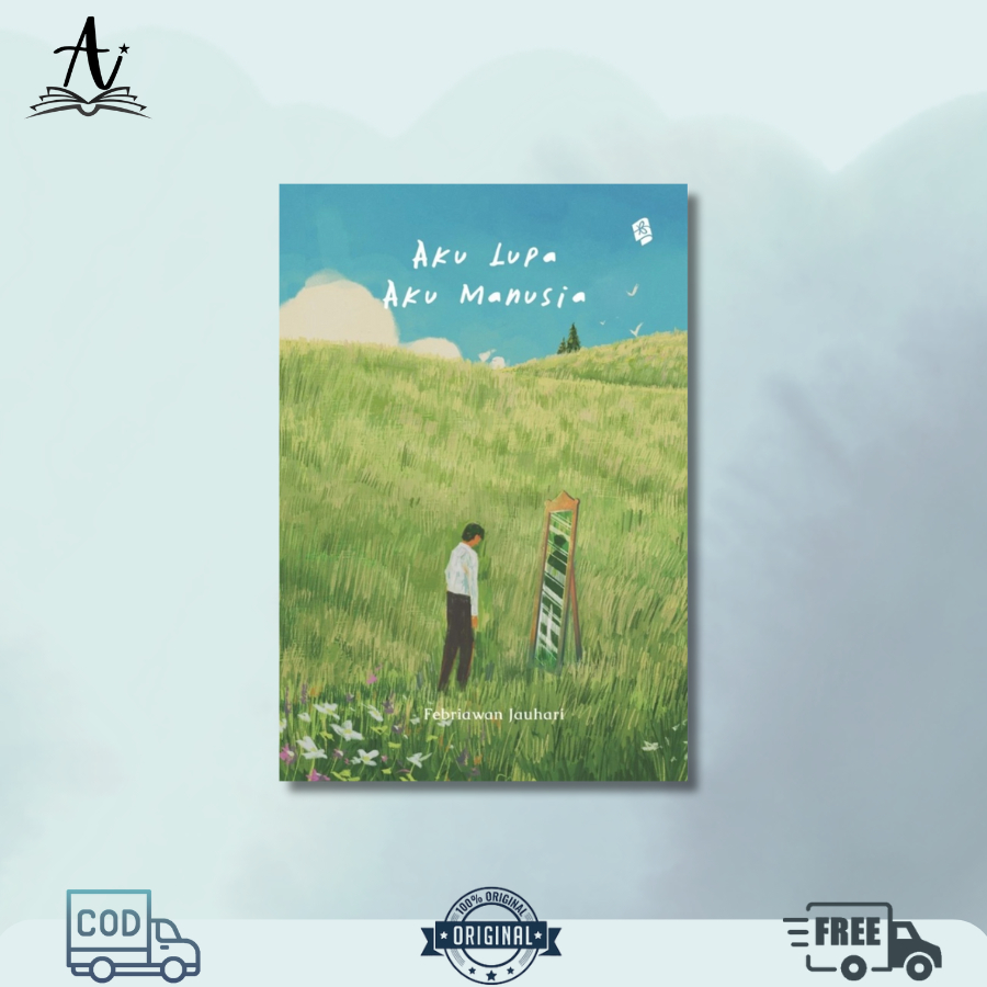 Buku Aku Lupa Aku Manusia By Febriawan Jauhari