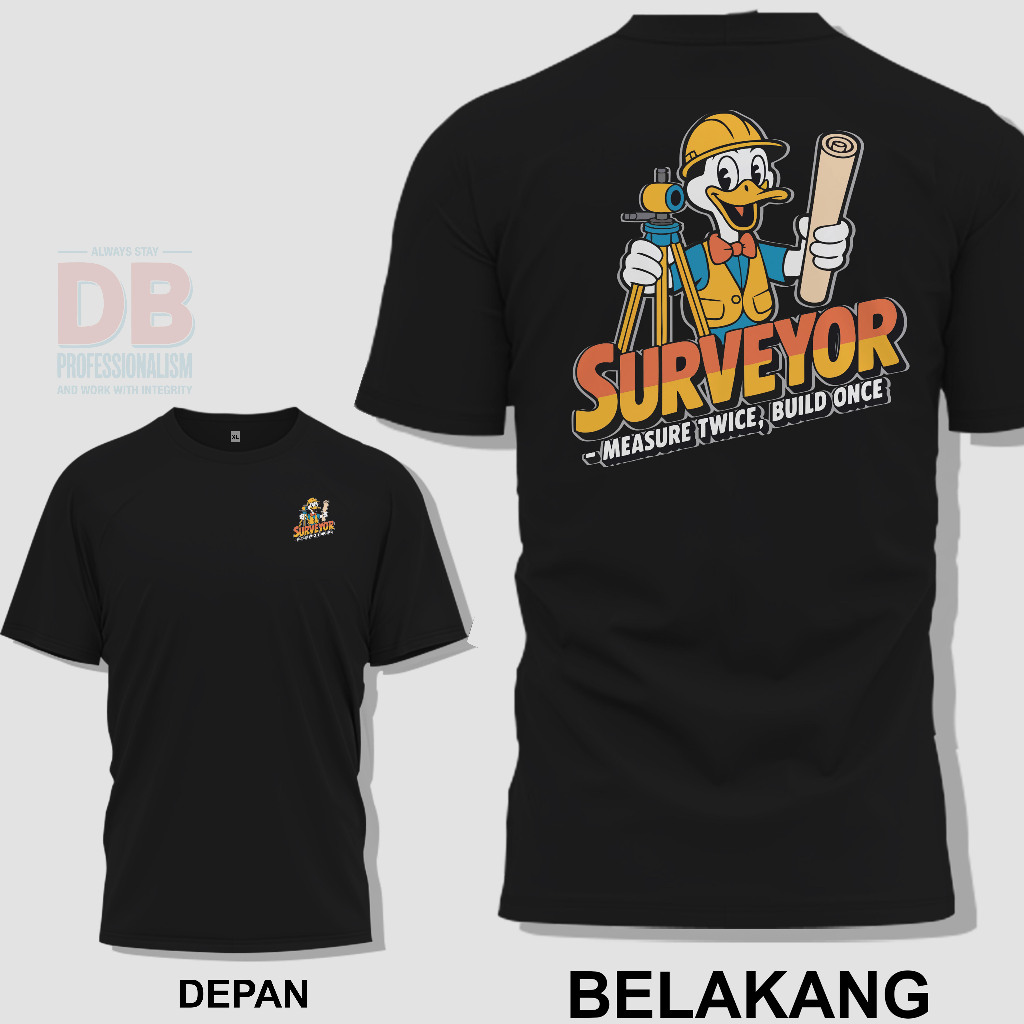 Kaos Distro Surveyor - Measure Twice, Build Once | Kaos Teknik, Kaos Surveyor