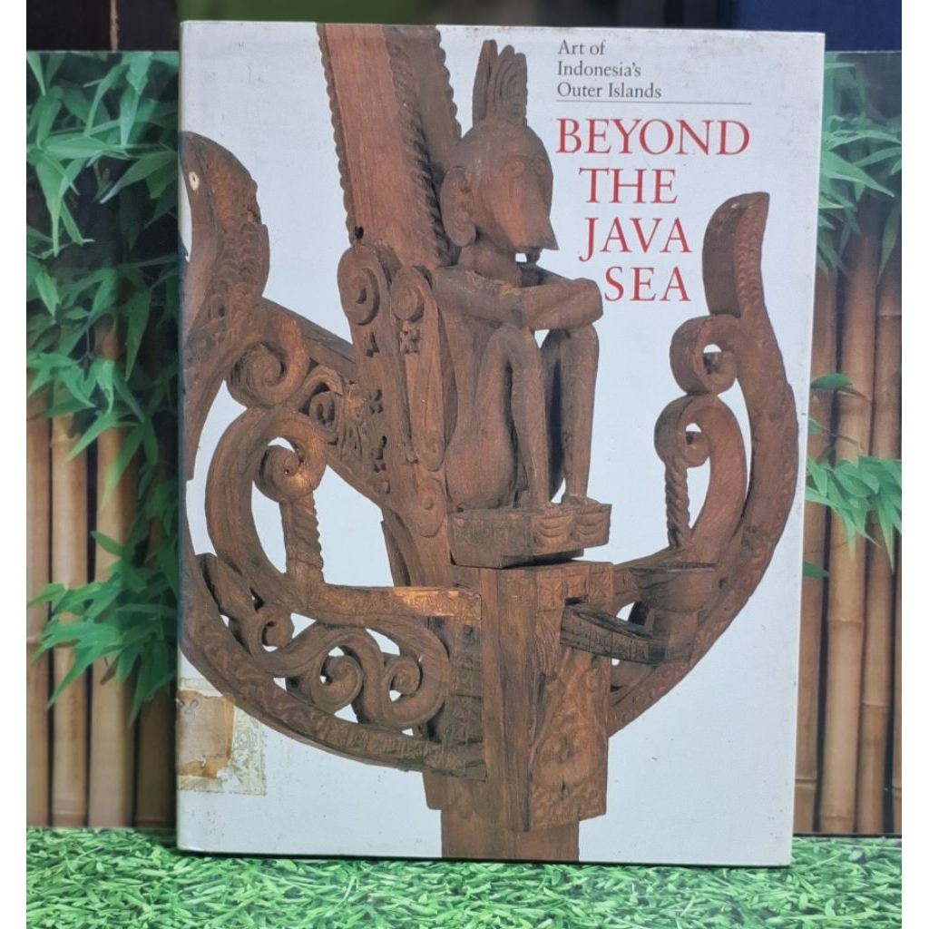 Beyond the Java Sea: Art of Indonesia's Outer Islands