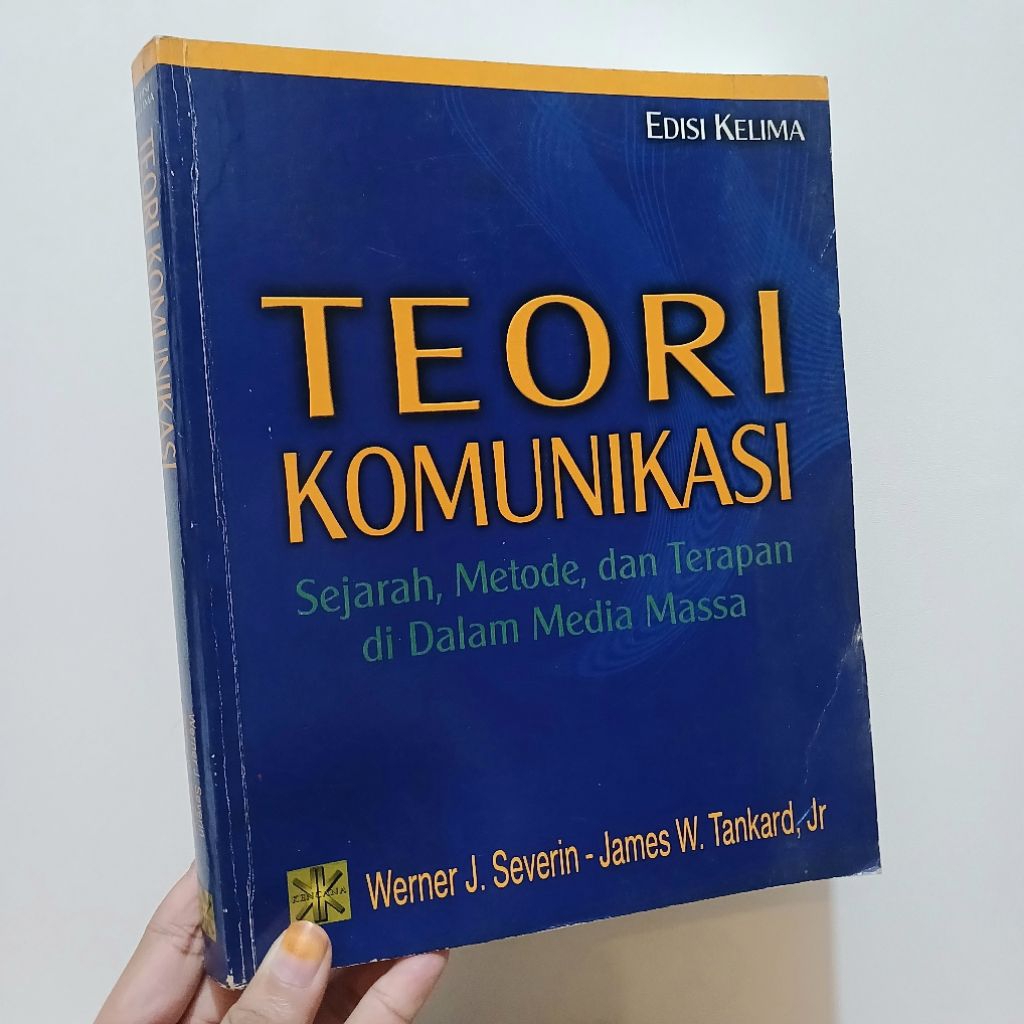 Teori Komunikasi Sejarah, Metode, dan Terapan Edisi Kelima | Werner J.Severin