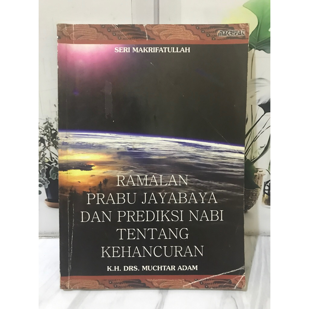 RAMALAN PRABU JAYABAYA DAN PREDIKSI NABI TENTANG KEHANCURAN