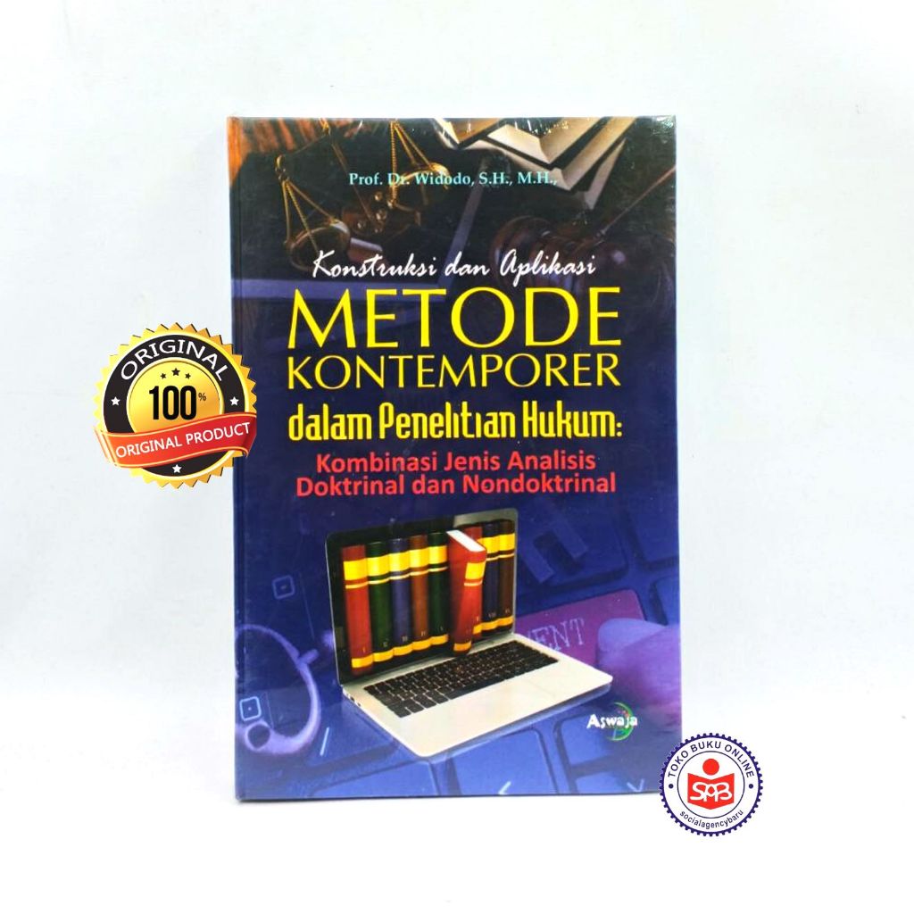Konstruksi dan Aplikasi Metode Kontemporer Dalam Penelitian Hukum - Widodo