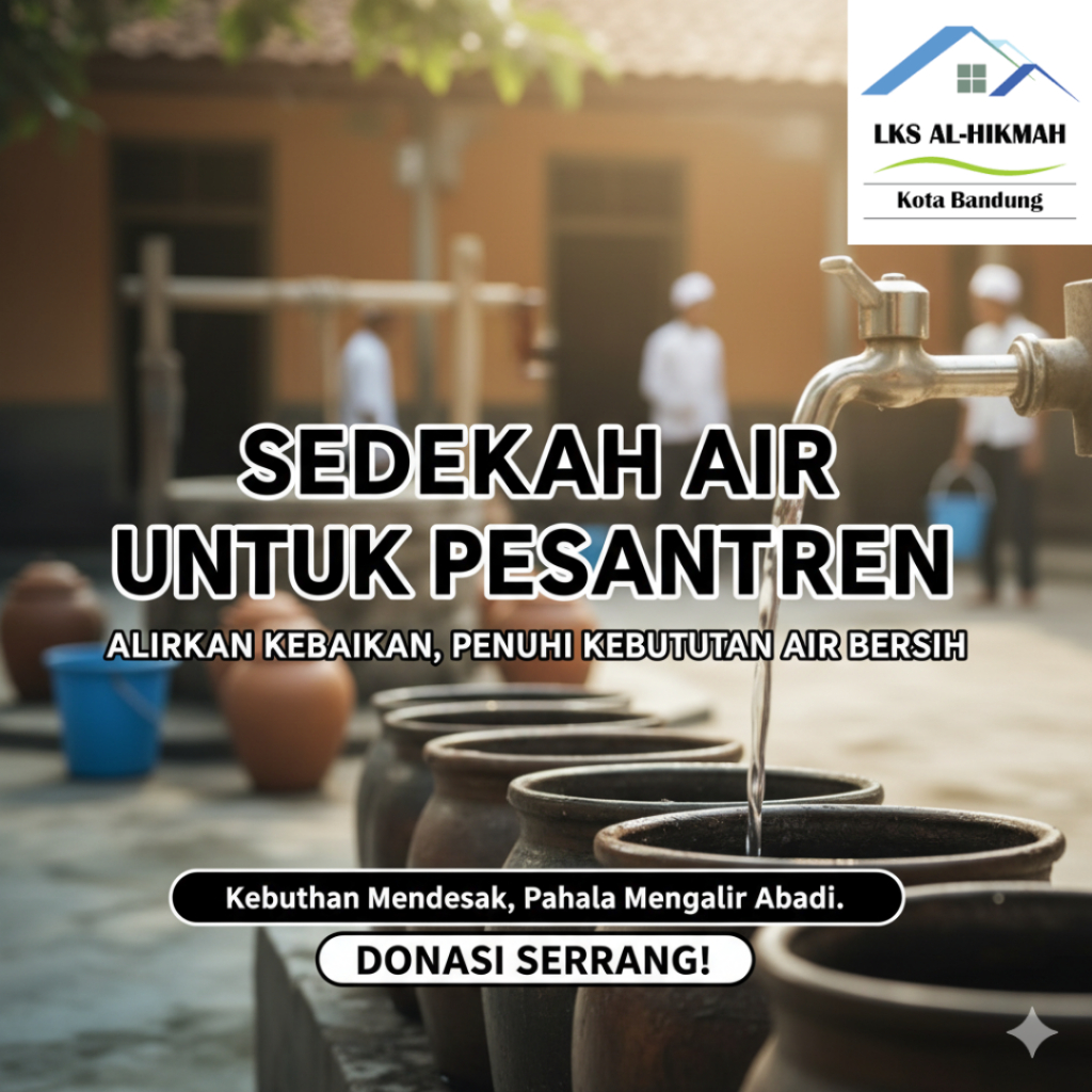 Paket Sedekah Air Bersih Santri | Wakaf Sumur Bor Pesantren | Donasi LKS Al-Hikmah