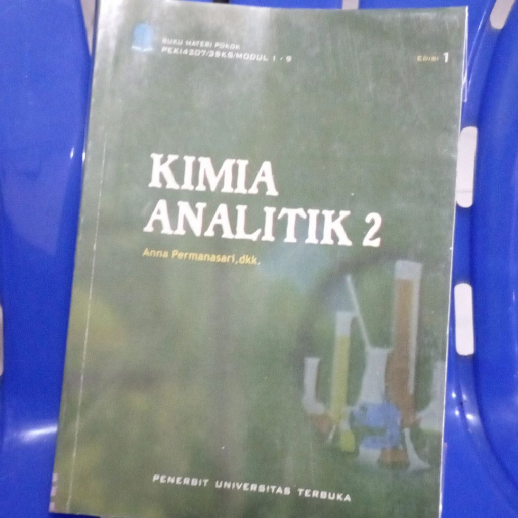 (Bekas) Kimia Analitik 2 Edisi 1 (PEKI4207) Buku Modul Universitas Terbuka UT