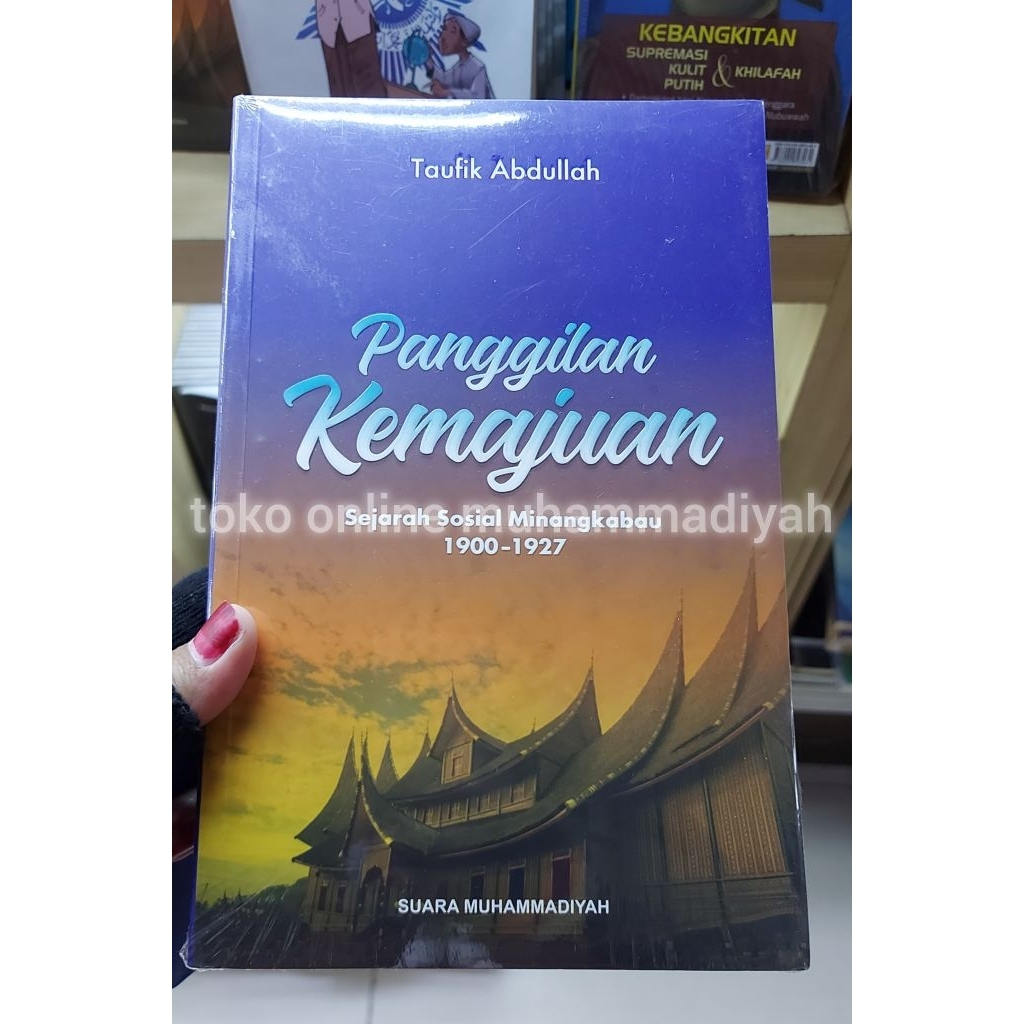 PANGGILAN KEMAJUAN Sejarah Sosial Minangkabau 1900-1927