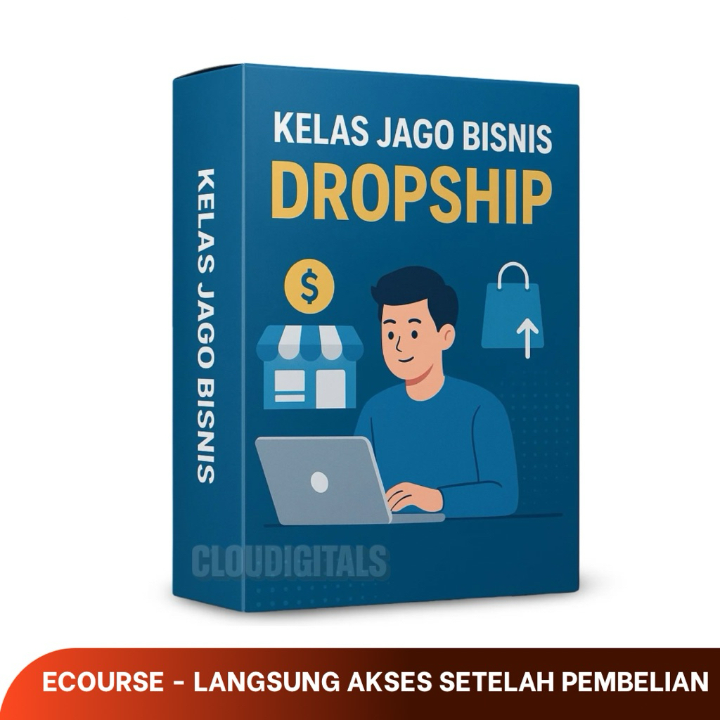 KELAS BISNIS DROPSHIP: Sukses Jagoan Usaha Dropshipping Tanpa Stok Tanpa Modal - Materi Video