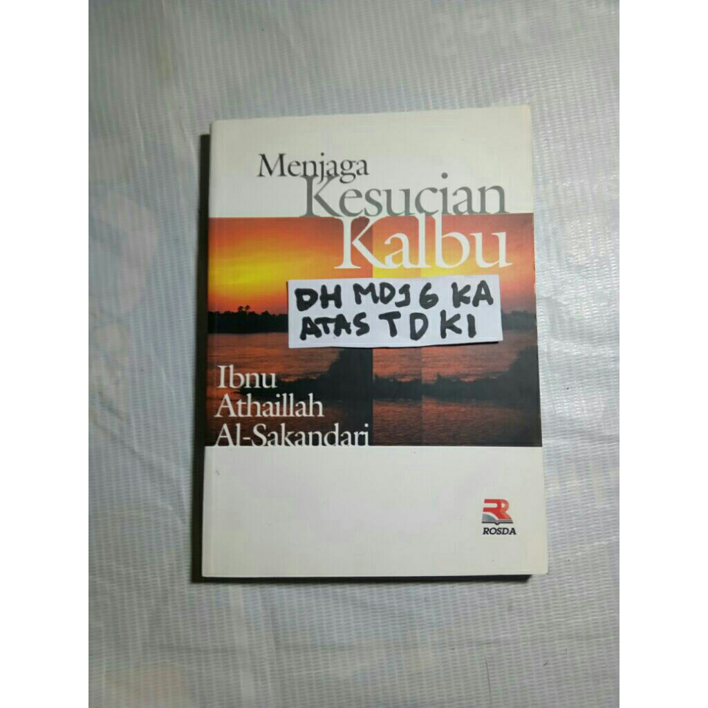 Menjaga Kesucian Hati Qalbu terjemah dari kitab bahjah al nufus penulis Ibnu Atha Illah Al Sakandari