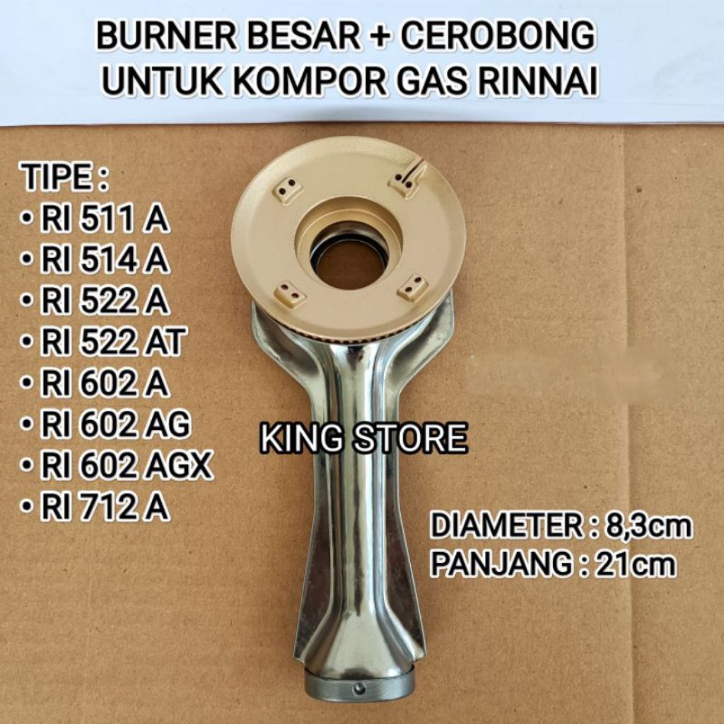 Cerobong dan Burner Besar untuk Kompor Gas Tipe RI 511 A, RI 514 A, RI 522 AT, RI 602 A, RI 602 AG, 
