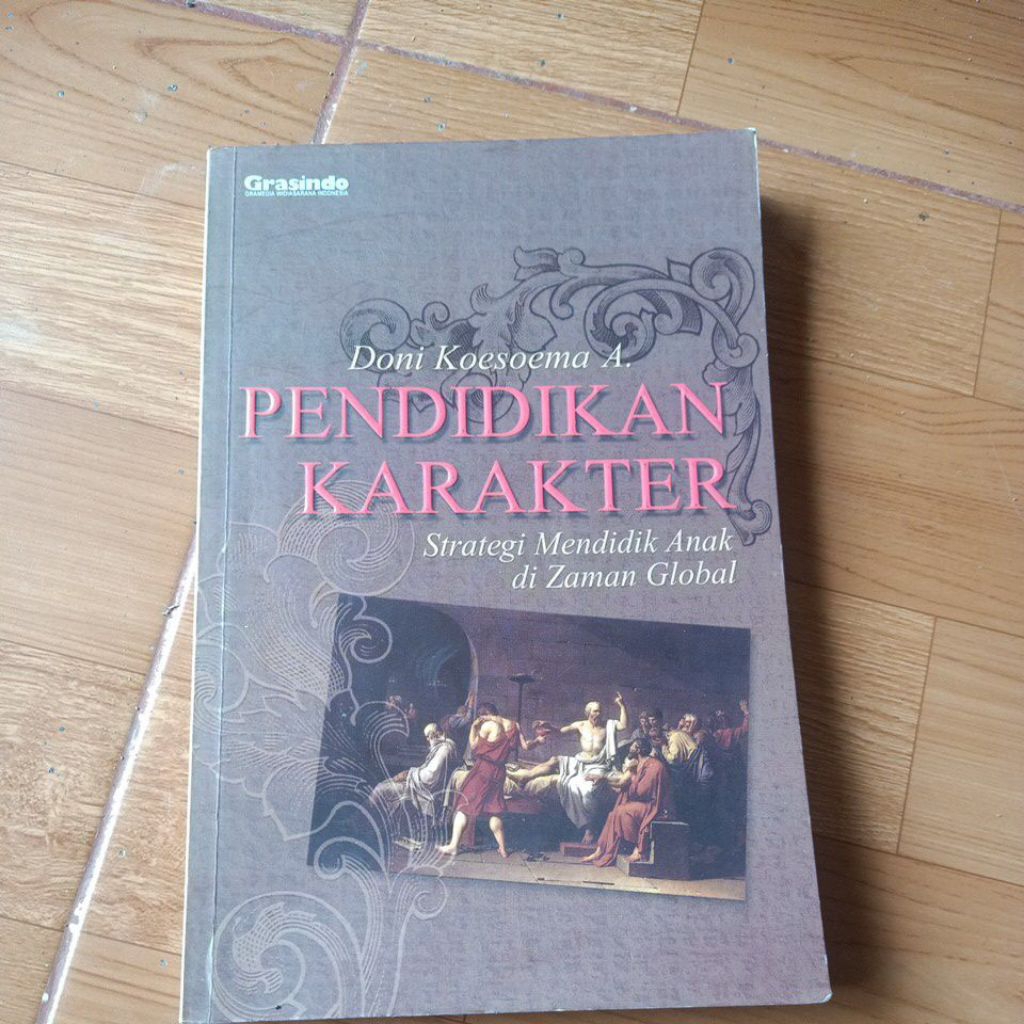 buku PENDIDIKAN KARAKTER. Strategi Mendidik Anak di Zaman Global - Doni Koesoema A.