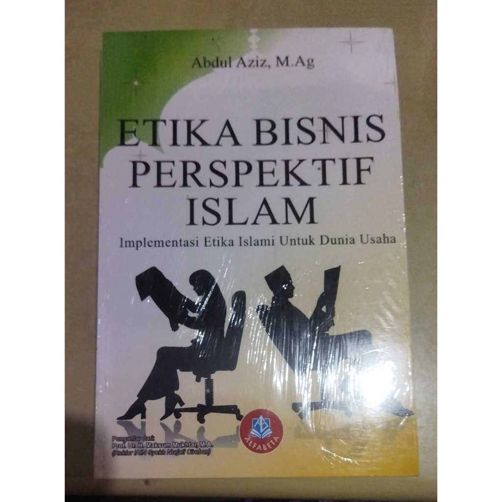 BUKU ORIGINAL ETIKA BISNIS PERSPEKTIF ISLAM / ABDUL A / ALFABETA