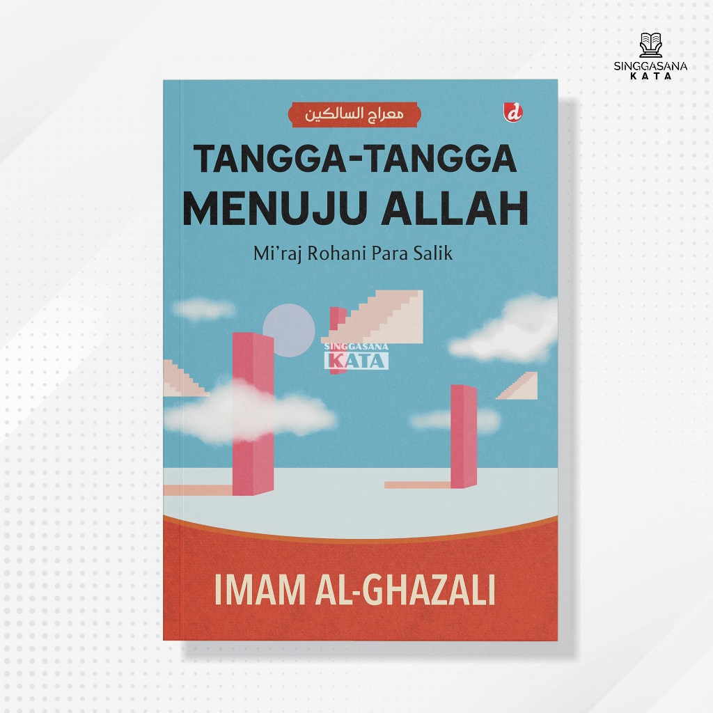 Buku Tangga-Tangga Menuju Allah (Mi’raj Rohani Para Salik) - Imam al-Ghazali - DIVA Press
