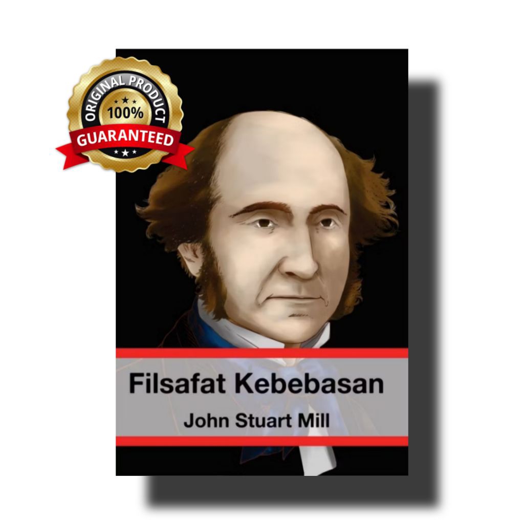 Filsafat Kebebasan - Jhon Stuart Mill