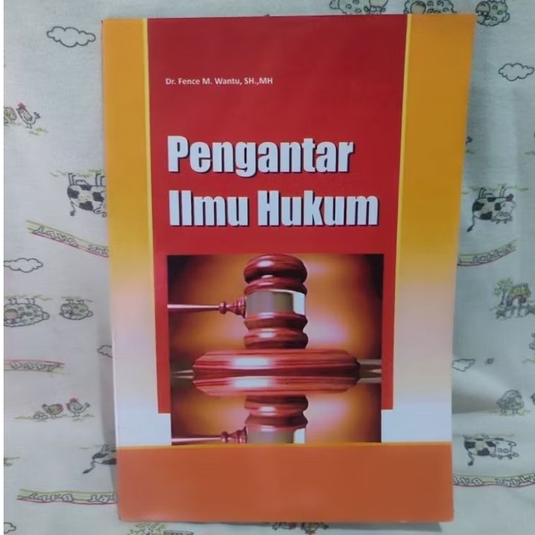 buku pengantar ilmu hukum By Dr. fence M. wantu SH.. MH