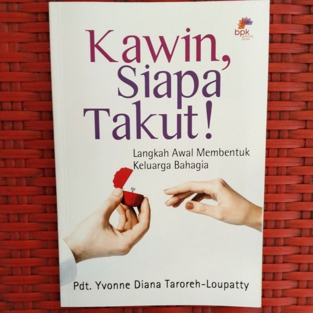 Kawin, Siapa Takut? (Langkah Awal Membentuk Keluarga Bahagia)