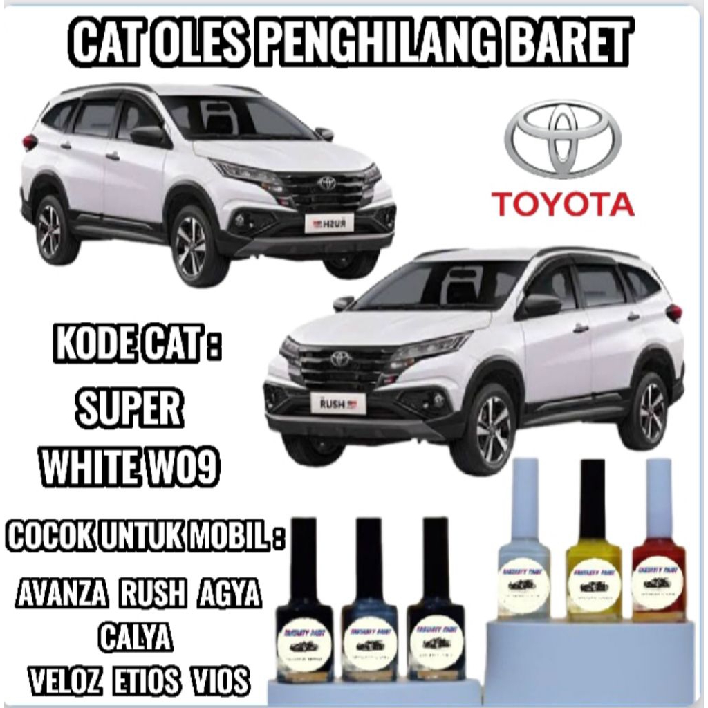 Cat Oles Toyota White Solid W09 Penghilang Baret Mobil Lecet Gores Rush Veloz Avanza Agya Calya Caly