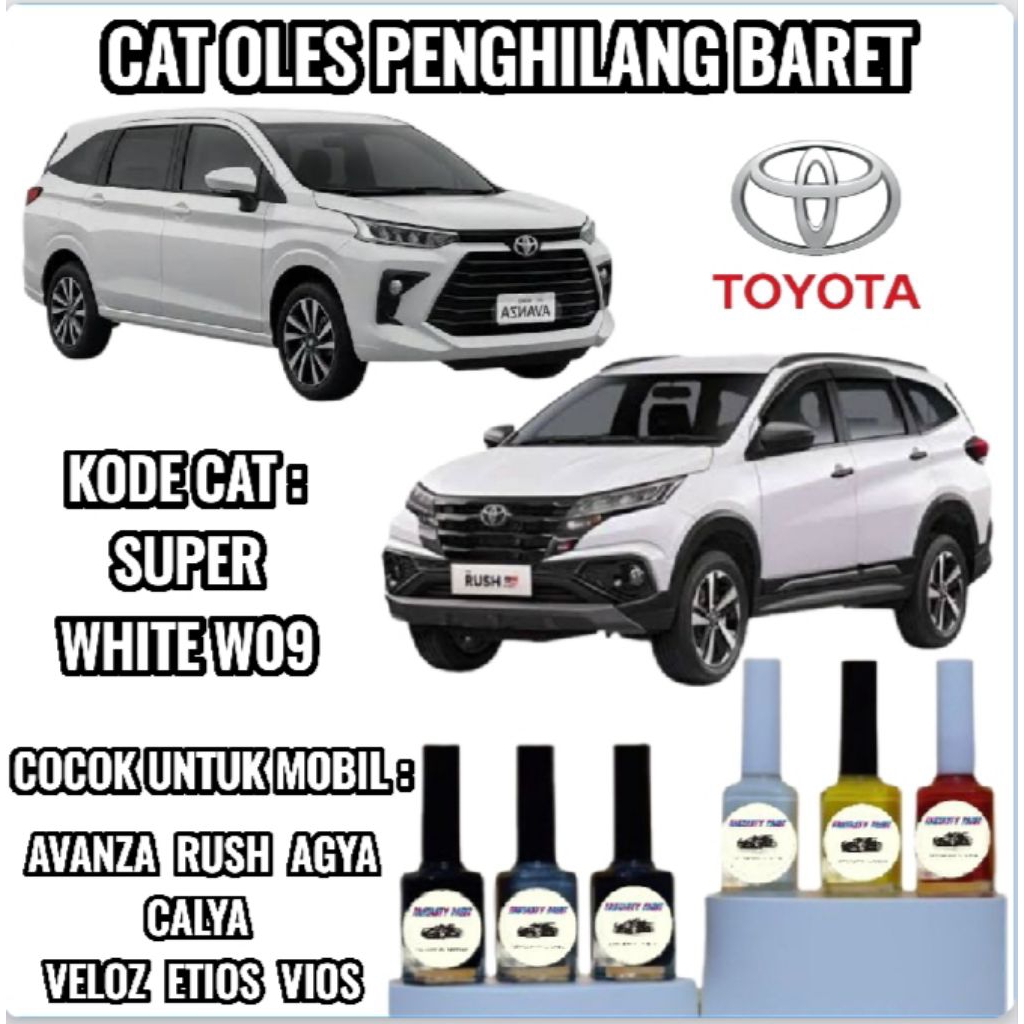 Cat Oles Toyota White Solid W09 Penghilang Baret Mobil Lecet Gores Rush Veloz Avanza Agya Calya Caly