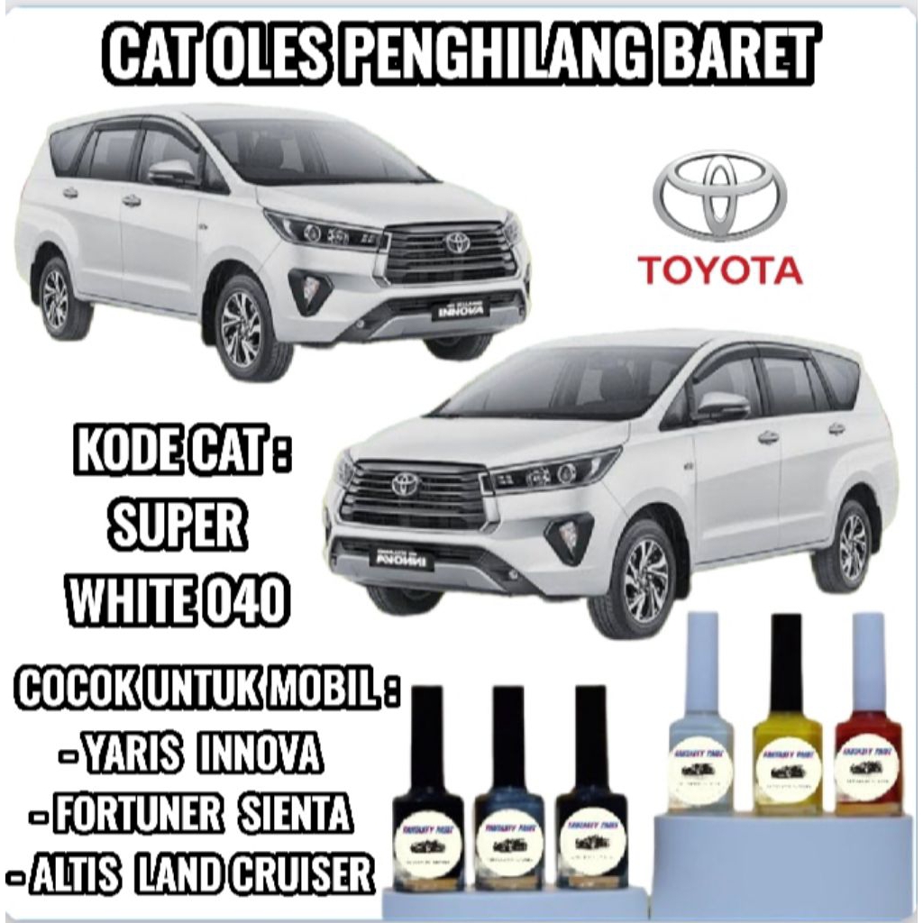 Cat Oles Toyota Super White II/White 040 Penghilang Baret Mobil Lecet Gores Putih Innova Fortuner Ya
