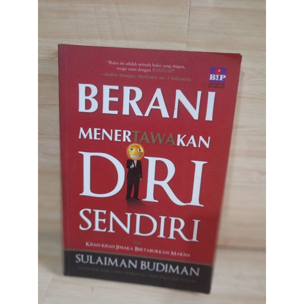 BERANI MENERTAWAKAN DIRI SENDIRI by Sulaiman Budiman