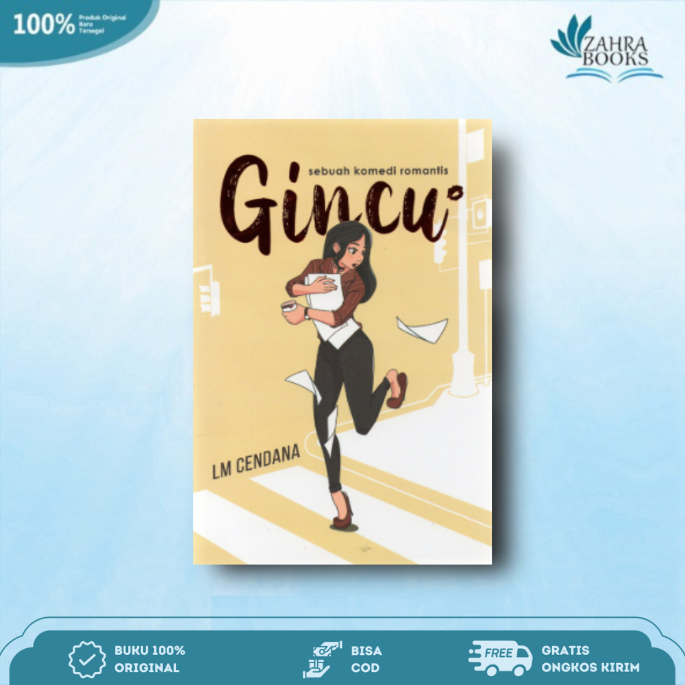 Novel Gincu : Sebuah Komedi Romantis Karya Lm Cendana - KBC