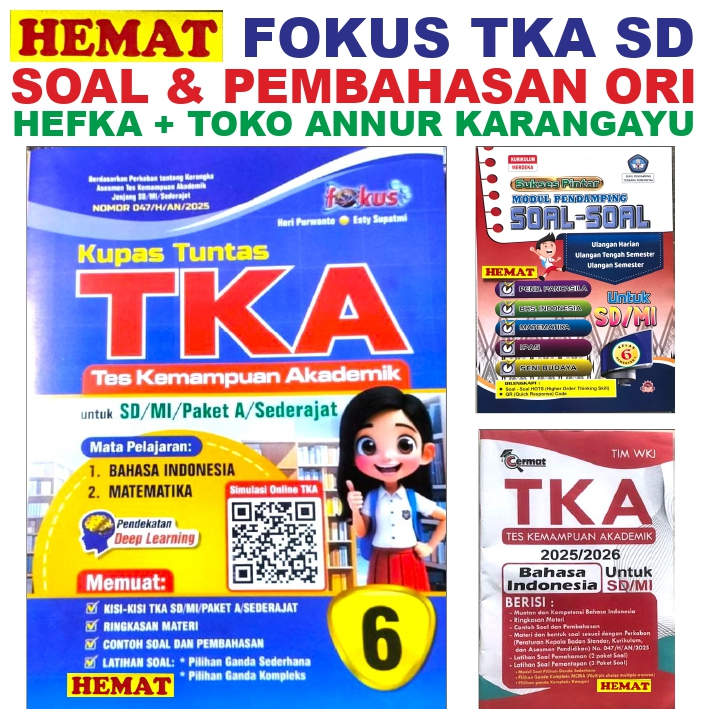 Hefka Fokus TKA SD & Kunci Hemat Kupas tuntas Tes Kemampuan Akademik SPM Plus Cermat Kelas 6 Hefka C