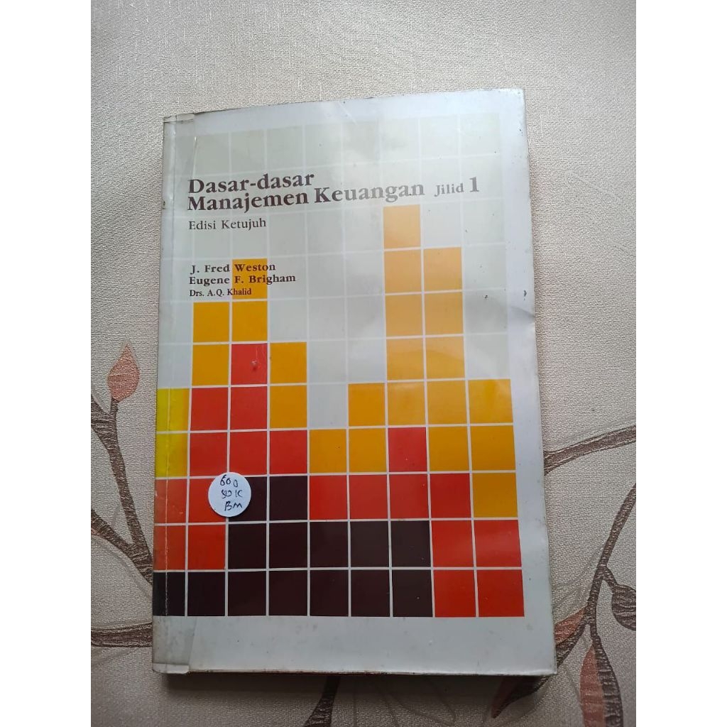 Dasar-Dasar Manajemen Keuangan Jilid 1 edisi ketujuh oleh J. Fred Weston, Eugene F. Brigham, Drs. A.