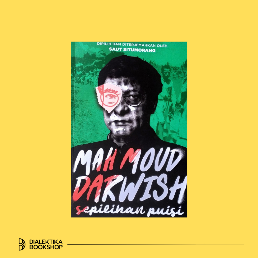 PUISI MAHMOUD DARWISH SEPILIHAN PUISI (TERJEMAHAN SAUT SITUMORANG)