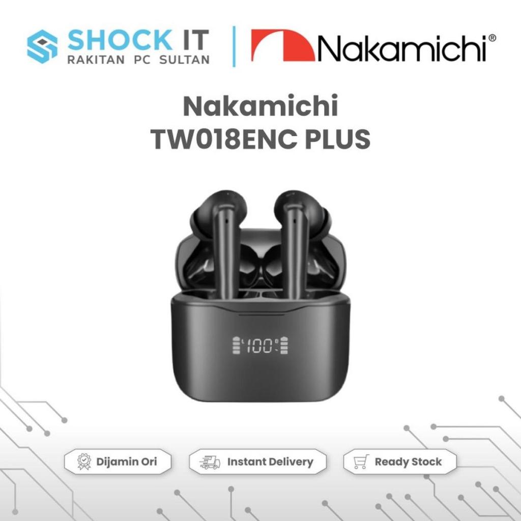 Nakamichi TW018 ENC PLUS True Wireless Earbuds Bluetooth Earphone TWS