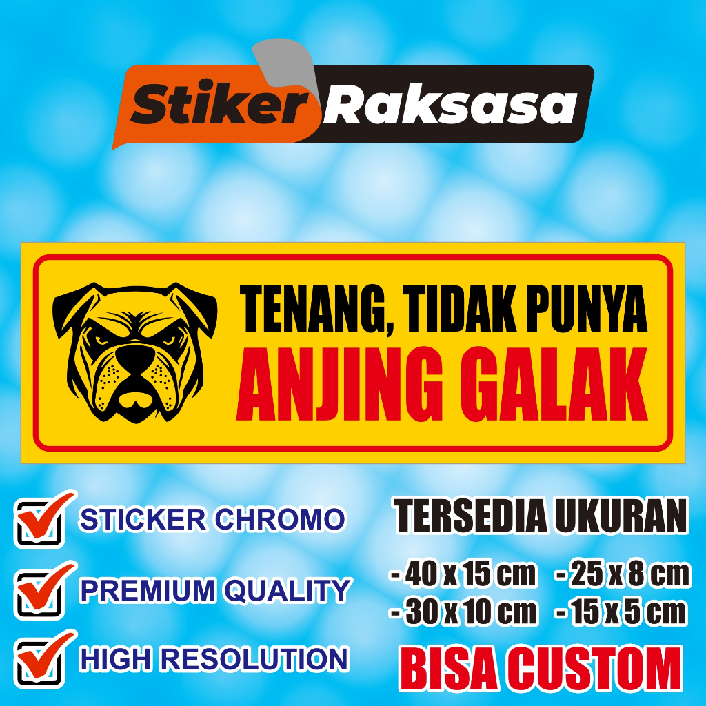 Stiker Lucu "TENANG, TIDAK PUNYA ANJING GALAK"