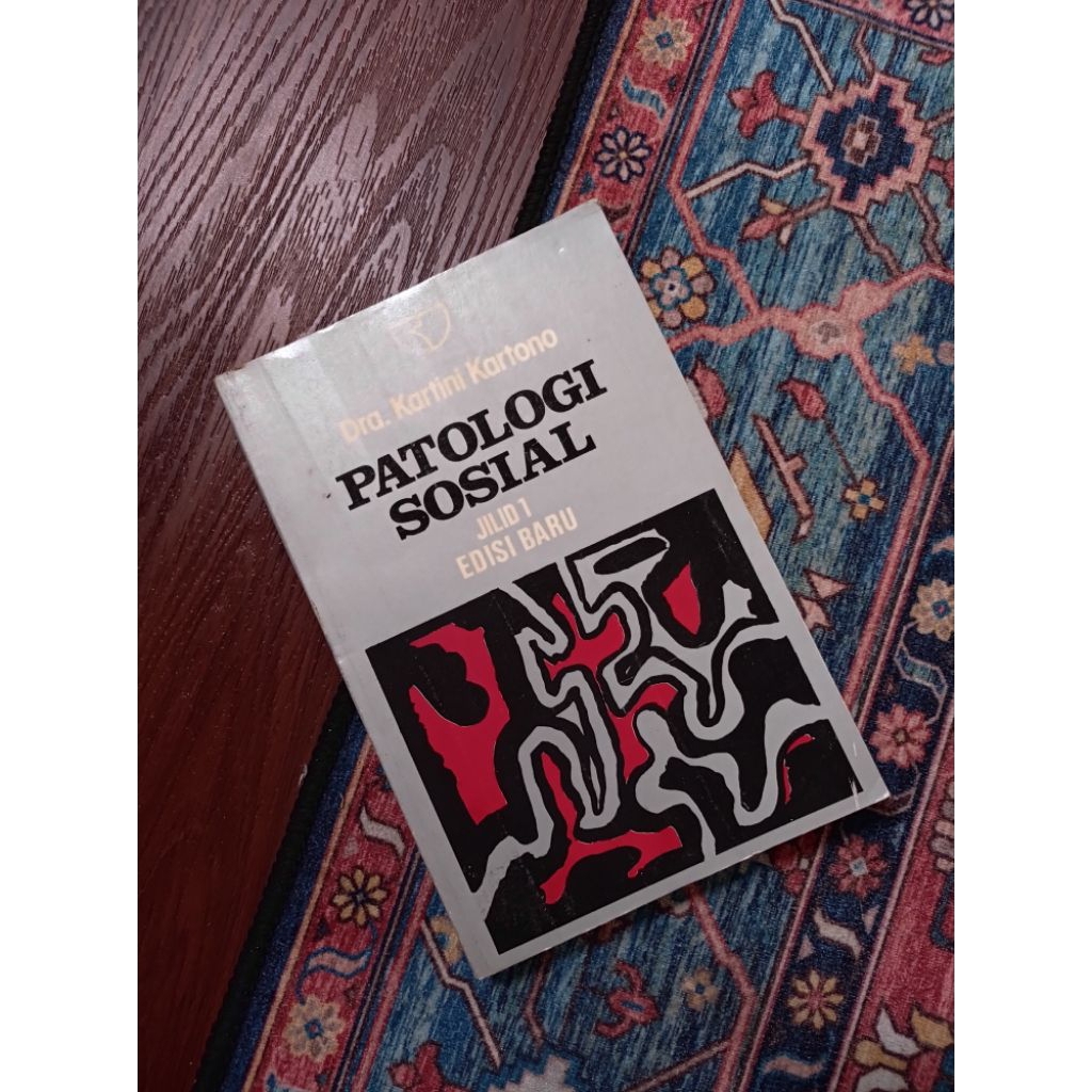 Patologi Sosial" karya Dra. Kartini Kartono