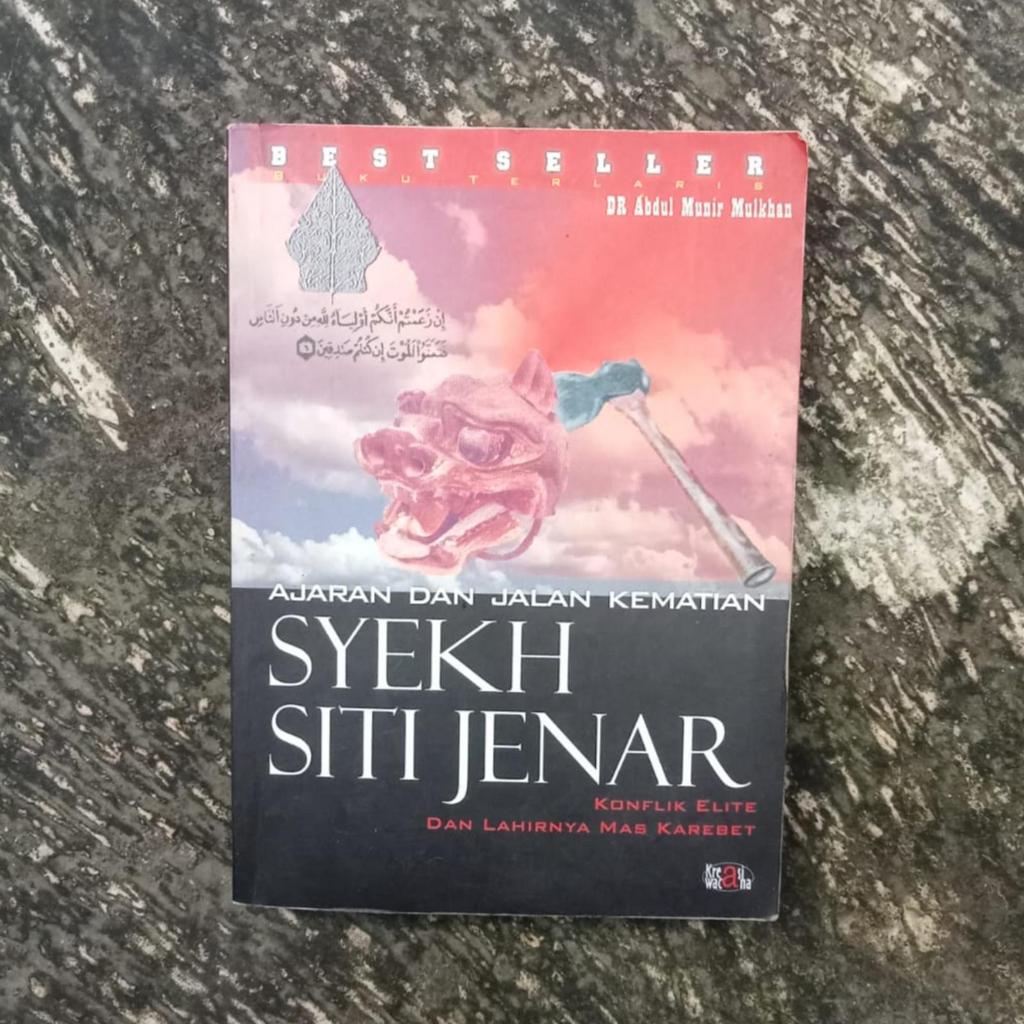 Syekh Siti Jenar Ajaran dan Jalan Kematian - Dr Abdul Munir Mulkhan