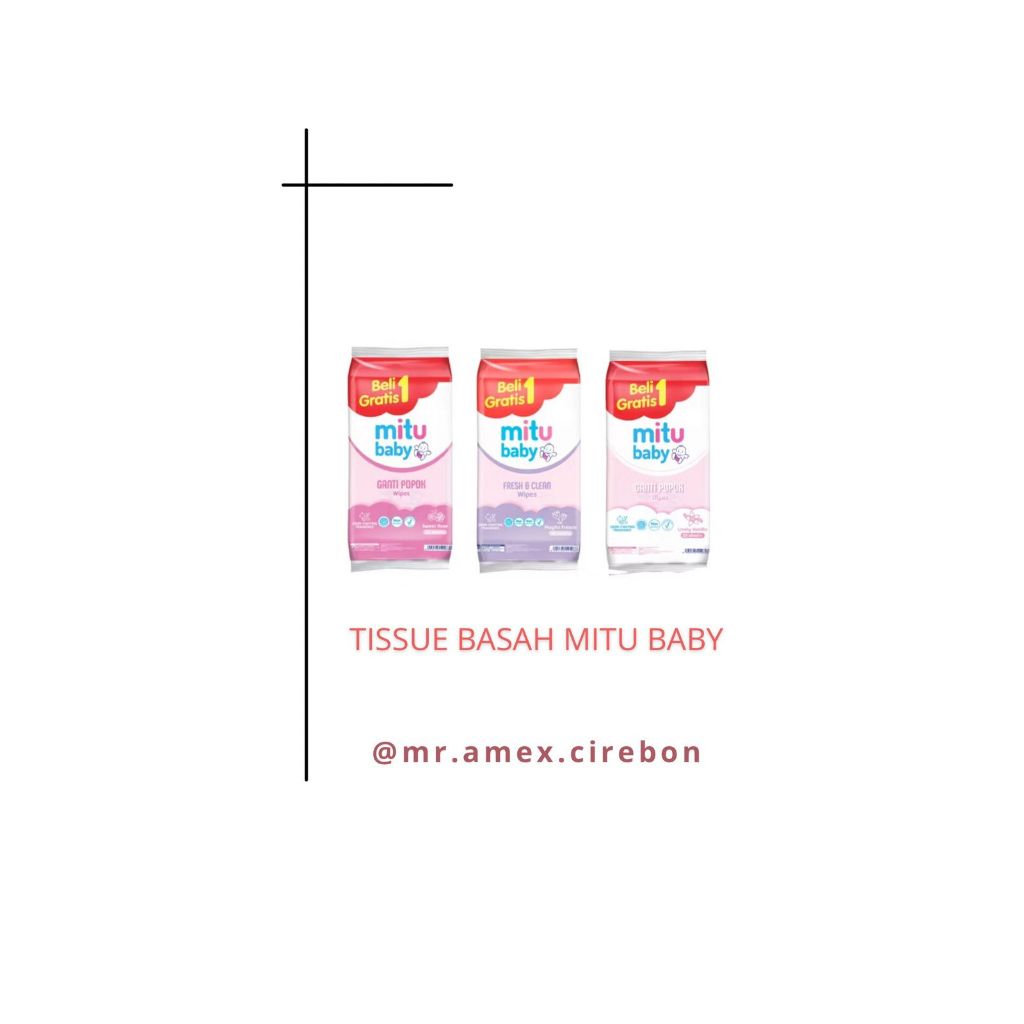 MITU TISSUE BASAH/TISU BASAH BABY/TISU BASAH MITU