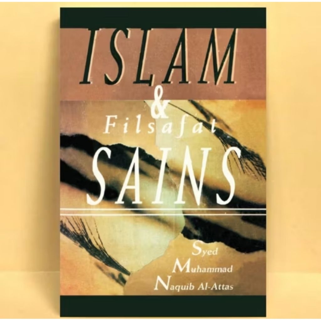 buku ISLAM DAN FILSAFAT SAINS - Syed Muhammad Naquib Al Attas