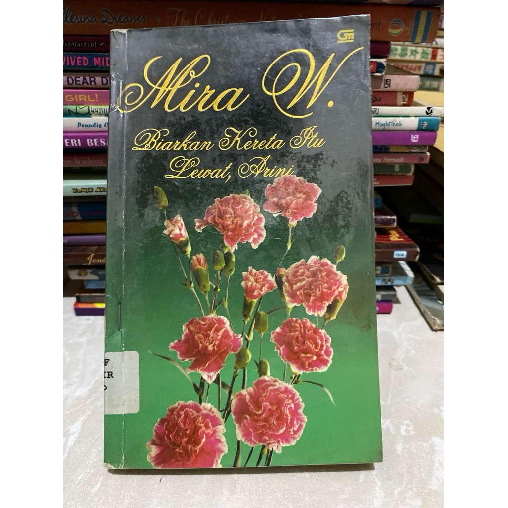 BIARKAN KERETA ITU LEWAT ARINI MIRA W