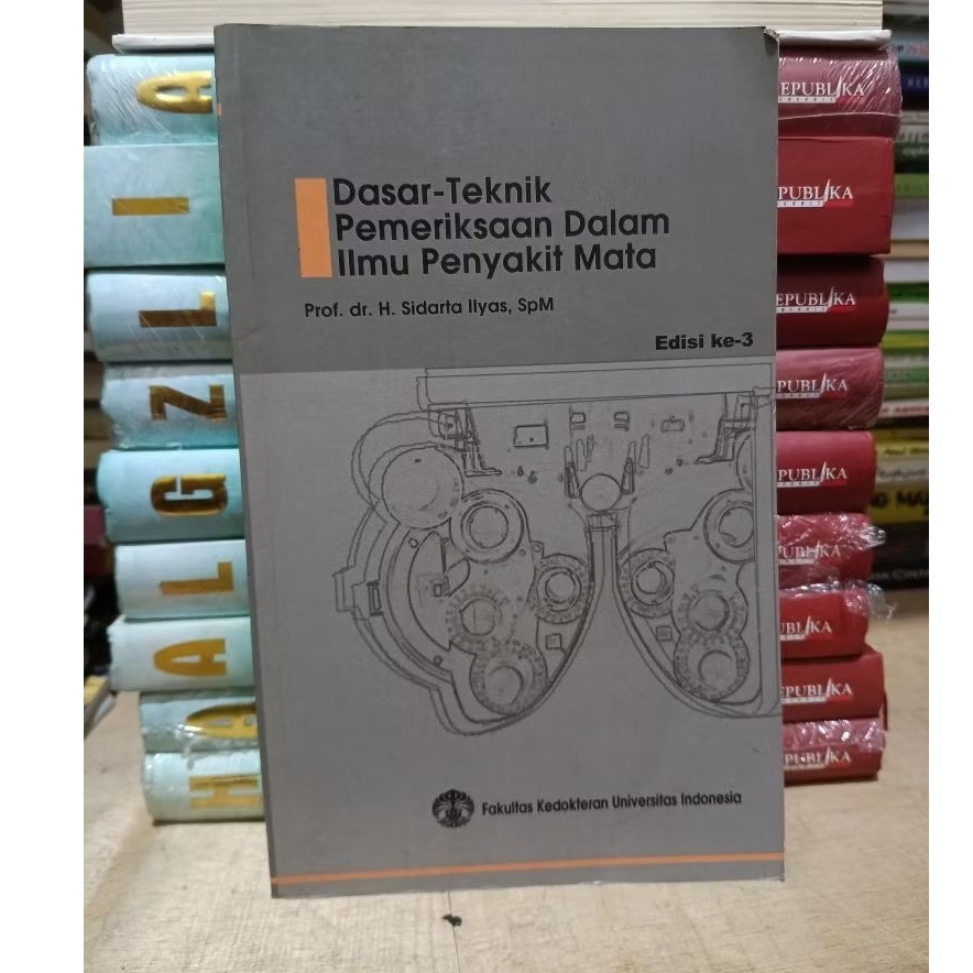 BUKU DASAR TEKNIK PEMERIKSAAN DALAM ILMU PENYAKIT MATA
