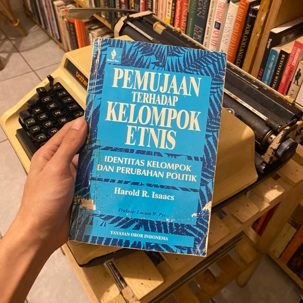 BUKU LAWAS > PEMUJAAN TERHADAP KELOMPOK ETNIS - HAROLD R. ISAACS