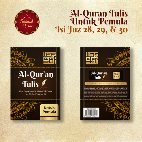 Al-Quran Tulis Untuk Pemula Cara Cepat Menulis Mushaf Al-Quran Juz 30, Juz 29, & Juz 28