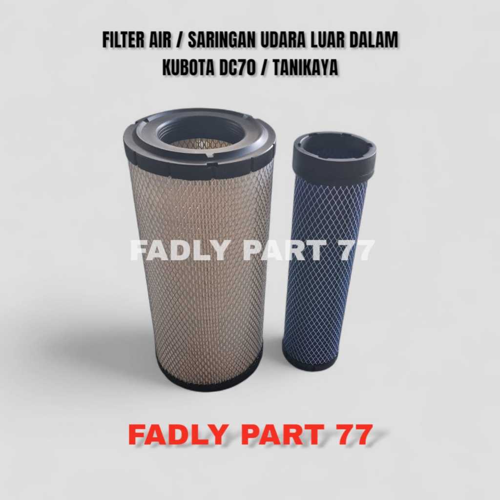 SARINGAN UDARA SET LUAR DAN DALAM / FILTER AIR ASSY KUBOTA DC70/DC70 PLUS (COCOK UNTUK INARI/TANIKAY