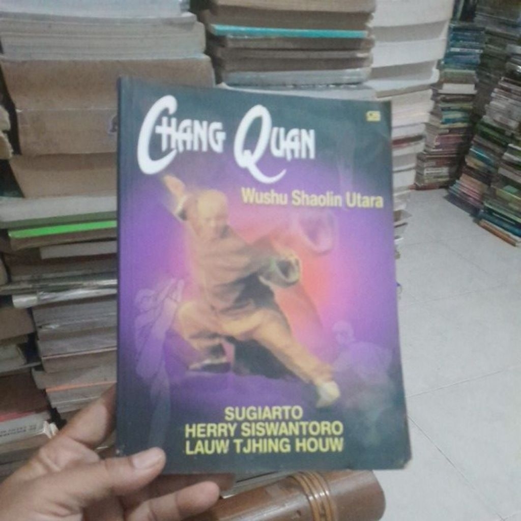 BUKU CHANG QUAN ( WUSHU SHAOLIN UTARA