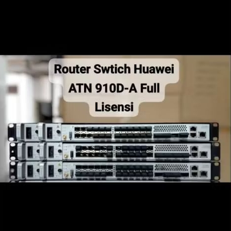 Router Switch Huawai ATN 910D-A Full Lisensi