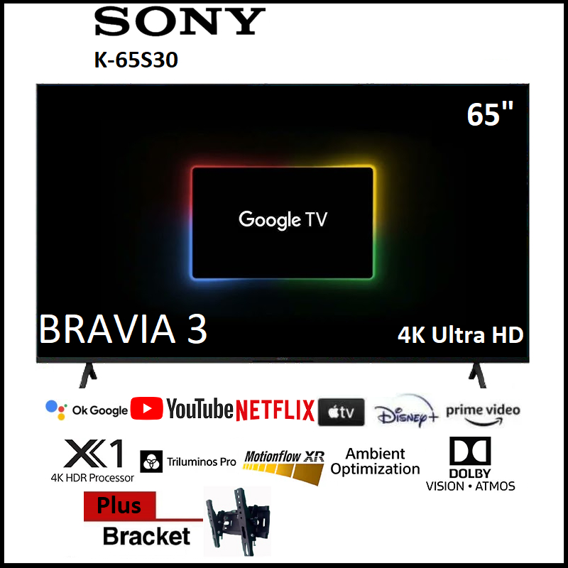 Braket + Sony 65S30 BRAVIA 3 4K Ultra HD HDR Smart TV | LED Google TV 65 Inch K-65S30