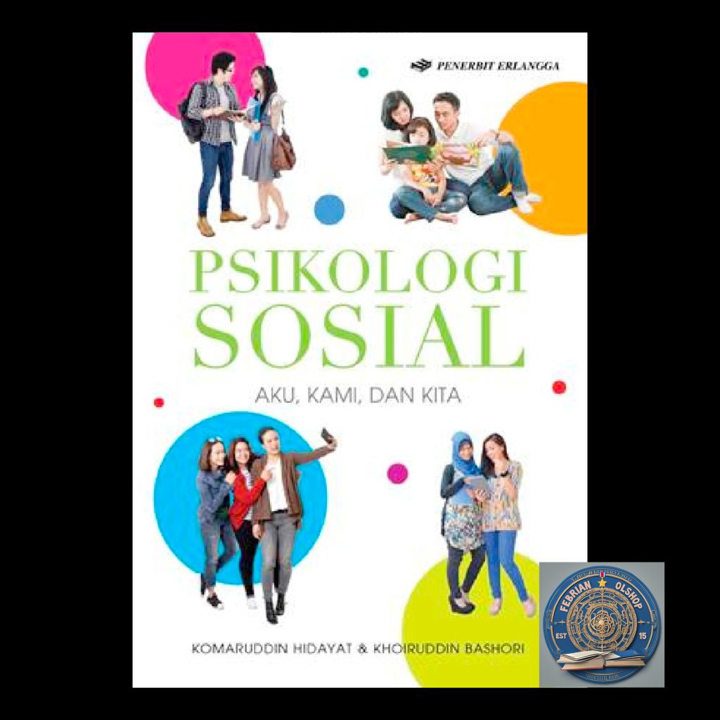 PSIKOLOGI SOSIAL AKU, KAMI DAN KITA ERLANGGA