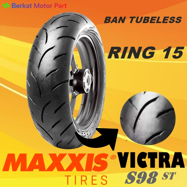 BAN MAXXIS VICTRA S98 ST RING 15 TUBELESS 120 / 70 - 15 / BAN MAXXIS 120/70-15 / 120-70-15 BAN LUAR 