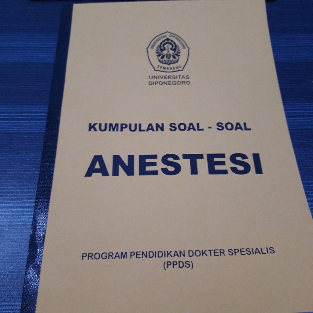 Buku Kumpulan Soal PPDS Anestesi Undip Universitas Diponegoro