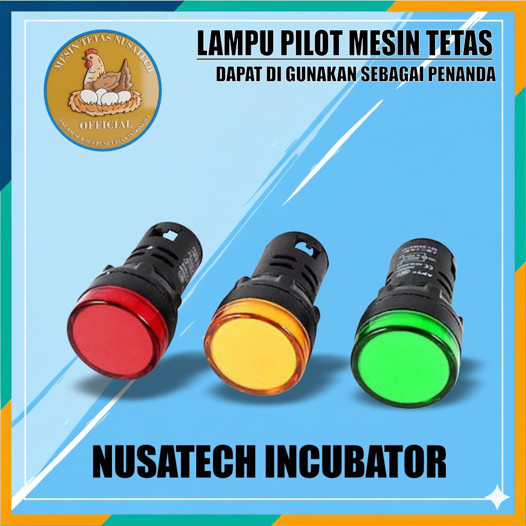 Lampu Pilot Penanda Mesin Tetas AC 220V 3 VARIASI WARNA