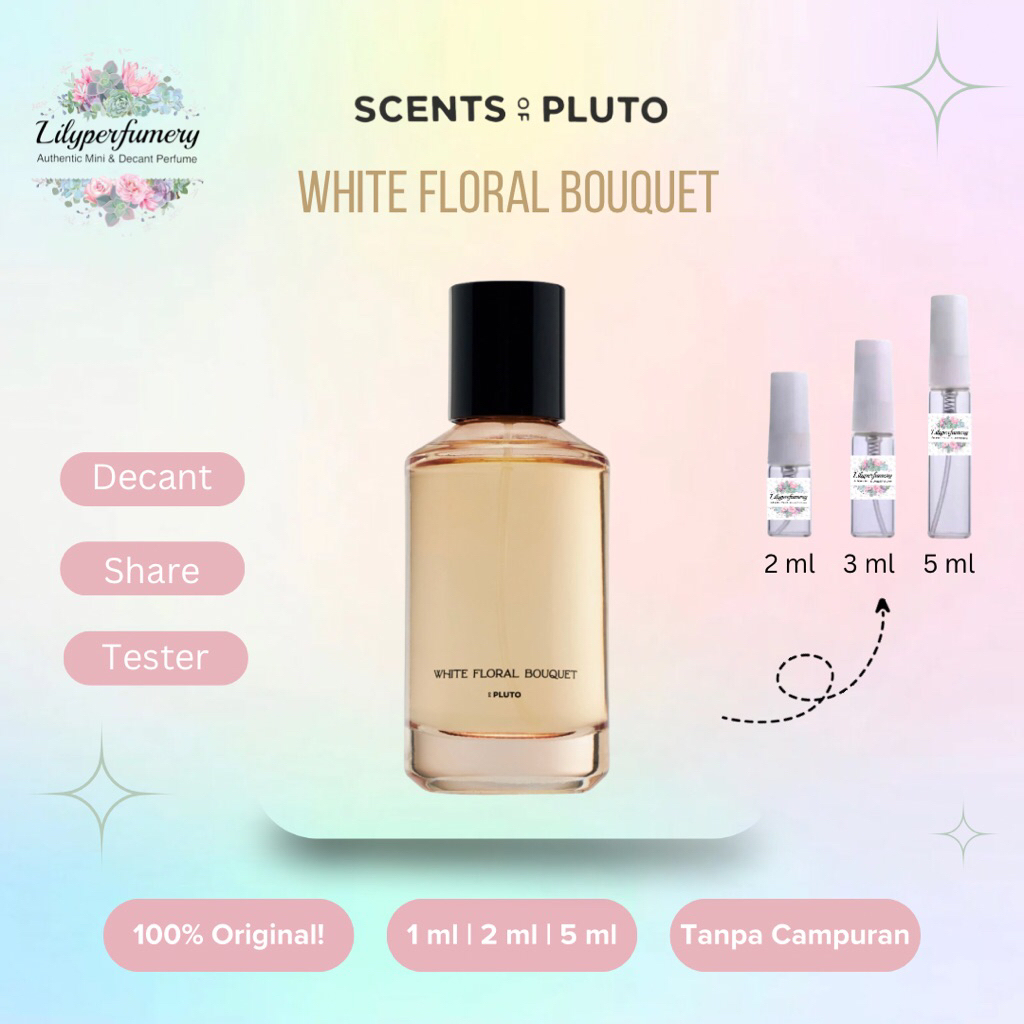 Decant / Share SCENTS OF PLUTO WHITE FLORAL BOUQUET EDP 1 ml | 2 ml | 5 ml (Authentic Only)