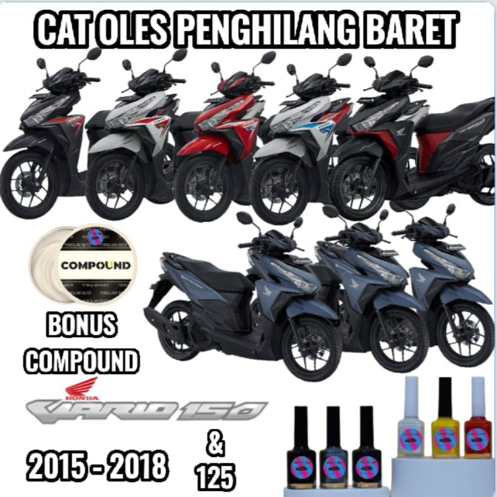 Cat Oles Penghilang Baret Body Kendaraan Motor Honda Vario 150 Lama Hitam Glosy Putih Glosy Merah Gl