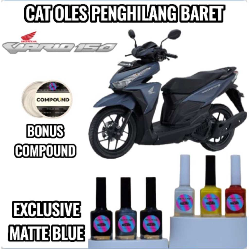Cat Oles Penghilang Baret Body Kendaraan Motor Honda Vario 150 Lama Hitam Glosy Putih Glosy Merah Gl