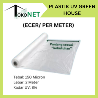 Plastik UV Greenhouse Tebal 150 Mikron UV 8% Lebar 2 Meter Panjang 5 Meter