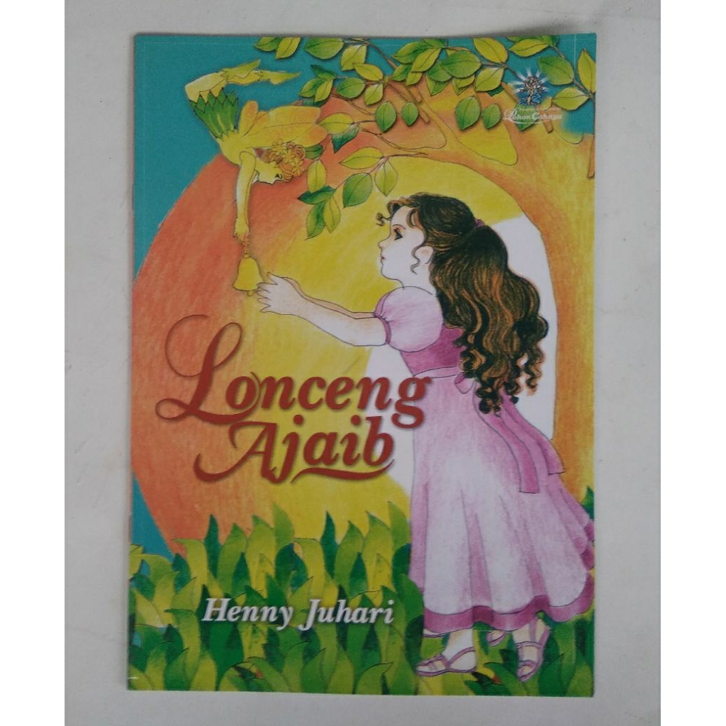 Buku Anak < Lonceng Ajaib < Henny Juhari < Pohon Cahaya, 2015.(original, bekas)