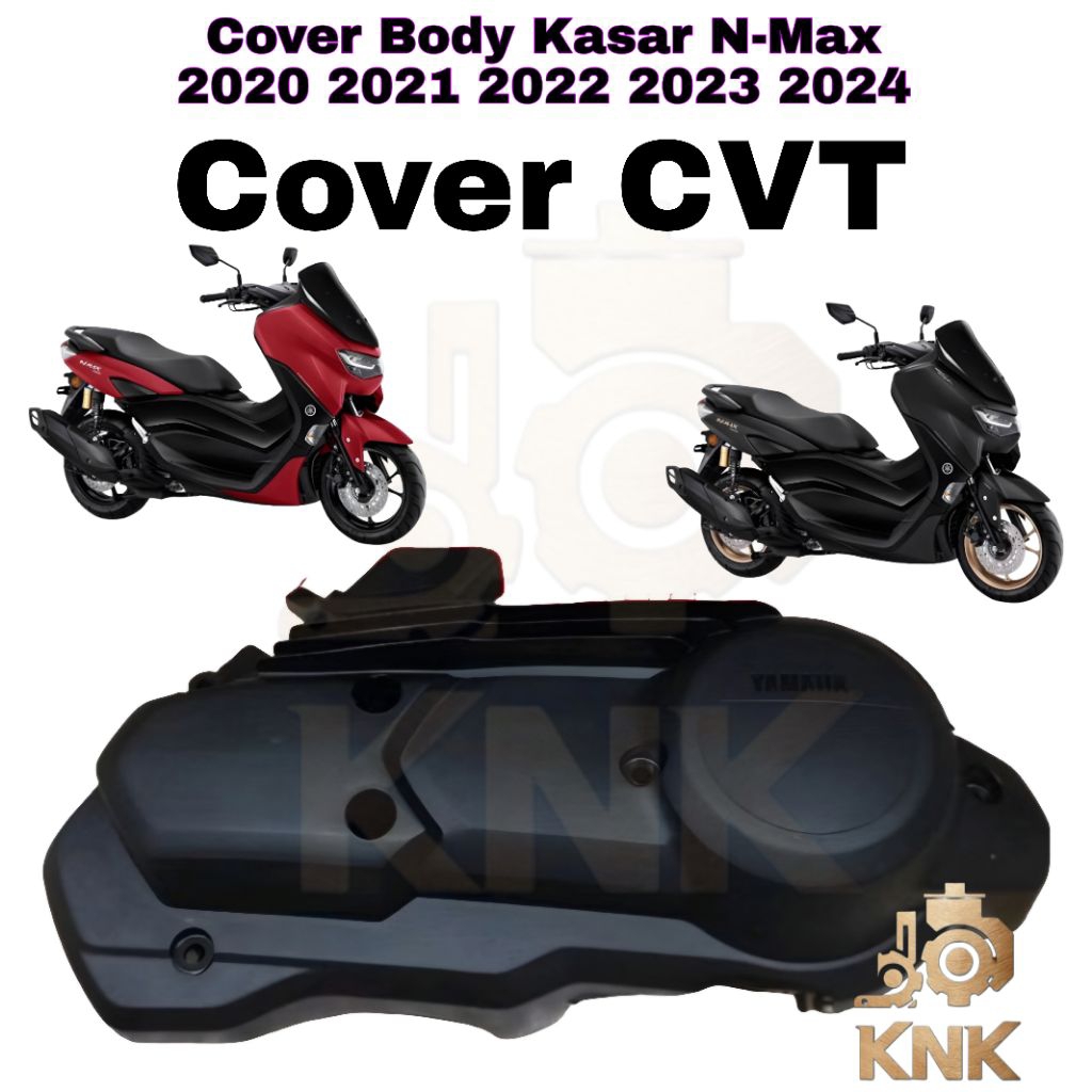 Cover CVT Body Kasar New N-Max 2020 2021 2022 2023 2024 NMAX Original Yamaha Presisi kuat COD